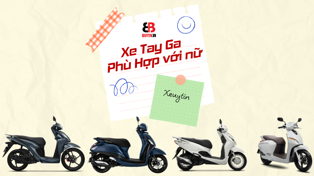 Top Xe Tay Ga Cho Nữ Đẹp – Tiết Kiệm – Nhẹ – Dễ Lái [Cập Nhật 2025]