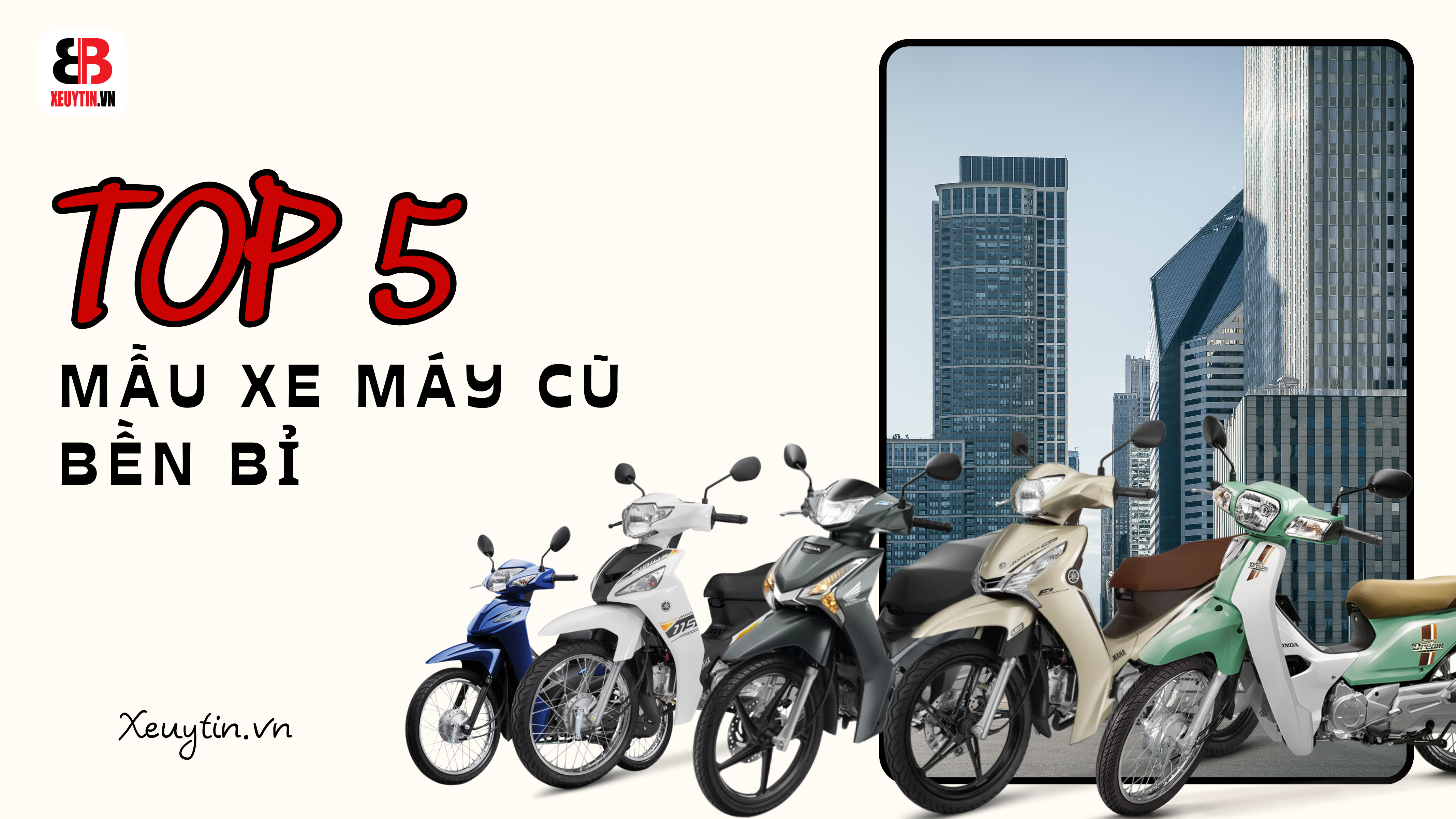 Top 5 mẫu xe máy cũ bền bỉ – Mua 1 lần, chạy 5 năm không hỏng